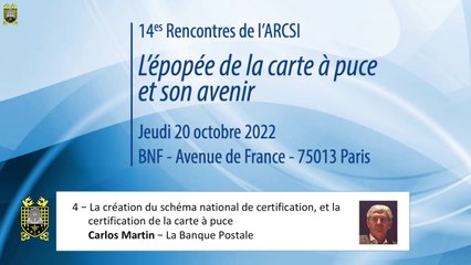 2022 : 14es Rencontres - 4 - "L'épopée de la carte à puce et son avenir" - Le Schéma national de certification, par Carlos Martin