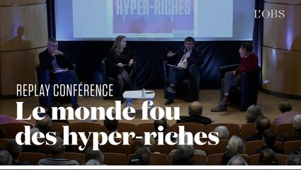 Le monde fou des hyper-riches : le replay de la conférence de "l'Obs"