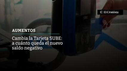 Cambia la Tarjeta SUBE desde el sábado: así queda el nuevo saldo negativo para viajar en tren y colectivo