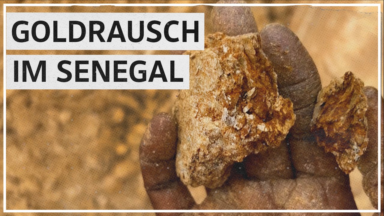 Goldrausch als Fluch und Segen für den Senegal 