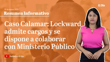 Caso Calamar: Lockward admite cargos y se dispone a colaborar con el Ministerio Público