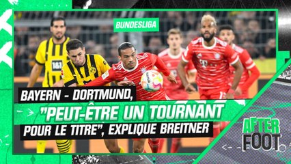 Bundesliga : Bayern - Dortmund, "ça peut être le tournant pour le titre", explique Polo Breitner