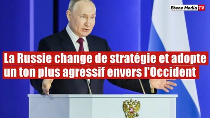 La Russie effectue un changement de stratégie contre l'Occident hostile