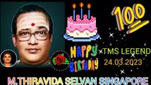 HAPPY BIRTHDAY TO TMS LEGEND  VOL 87 SINGAPORE TMS FANS  M THIRAVIDA SELVAN SINGAPORE