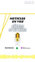 RESUMEN DE NOTICIAS SÁBADO 01 DE ABRIL
