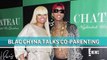 Blac Chyna Shares Update on Co-Parenting With Tyga & Rob Kardashian _ E! News
