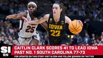 Caitlin Clarks Scores 41 Points for Iowa to Upset South Carolina 77-73, Advances to First Championship Game in Program History