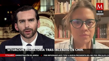 ¿Cómo está la situación migratoria tras el incendio en albergue de Chihuahua? | Visión Migratoria