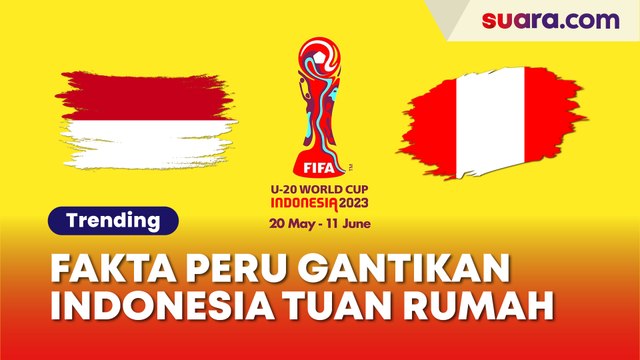 5 Fakta di Balik Kabar Peru Gantikan Indonesia Jadi Tuan Rumah Piala Dunia U-20