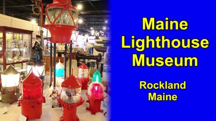 The Maine Lighthouse Museum in Rockland Maine, USA - in 4K