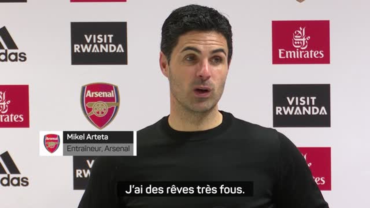 29e j. - Arteta : "J'ai des rêves très fous"