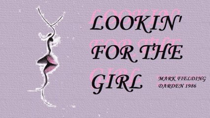 1986 Lookin' for the Girl