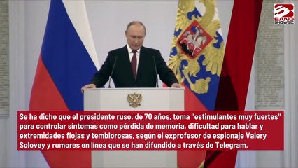 Vladimir Putin estaría ingiriendo drogas rápidas 'para ocultar los síntomas del cáncer, la demencia y la esquizofrenia'