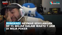 Rungkad! Neymar Kehilangan Rp 15 Miliar Dalam Waktu 1 Jam di Meja Poker
