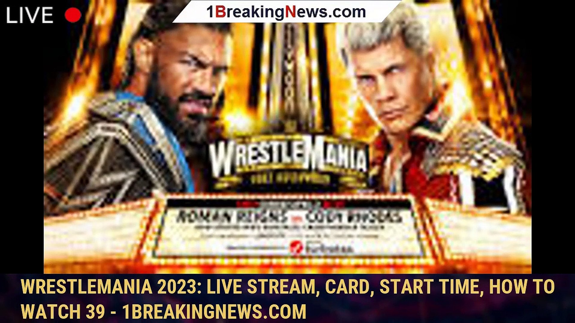 WrestleMania 2023 Live stream, card, start time, how to watch 39 - 1breakingnews