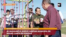 Se inauguró el nuevo camping municipal de Miguel Lanús en Posadas
