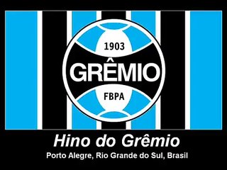 HINO DO GRÊMIO PORTO ALEGRE
