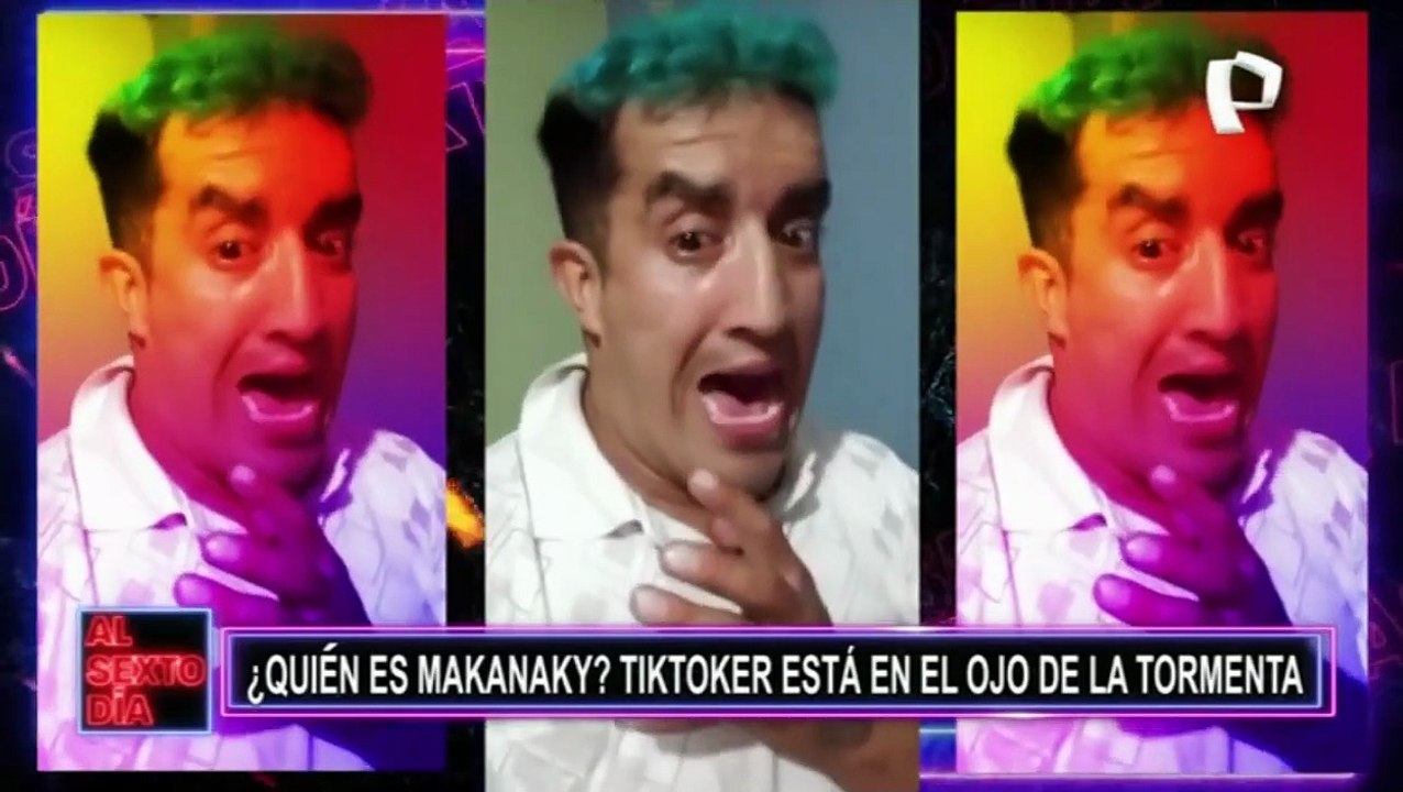 ¿Quién es Makanaky? El Tiktoker en el ojo de la tormenta