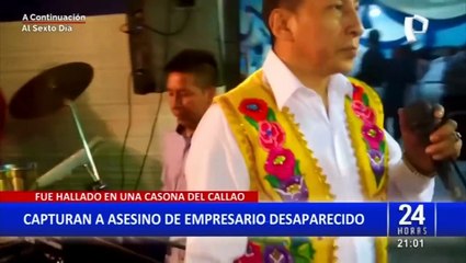Callao: capturan a asesino confeso de empresario y cantante