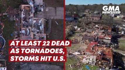 At least 22 dead as tornadoes, storms hit US | GMA News Feed