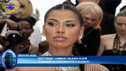 Katy Perry : comment Orlando Bloom  à baisser sa consommation d'alcool??