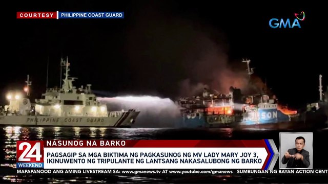 Pagsagip sa mga biktima ng pagkasunog ng MV Lady Mary Joy 3, ikinuwento ng tripulante ng lantsang nakasalubong ng barko | 24 Oras Weekend