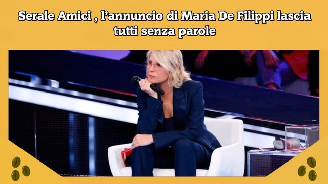 Serale Amici , l’annuncio di Maria De Filippi lascia tutti senza parole