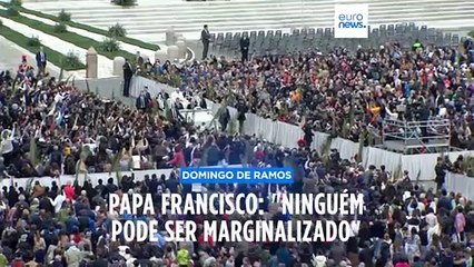 Papa dedica homilia de Domingo de Ramos aos marginalizados