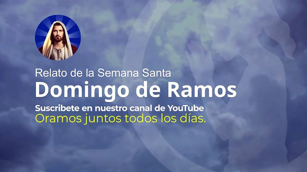Domingo de Ramos  l Audio Relato 