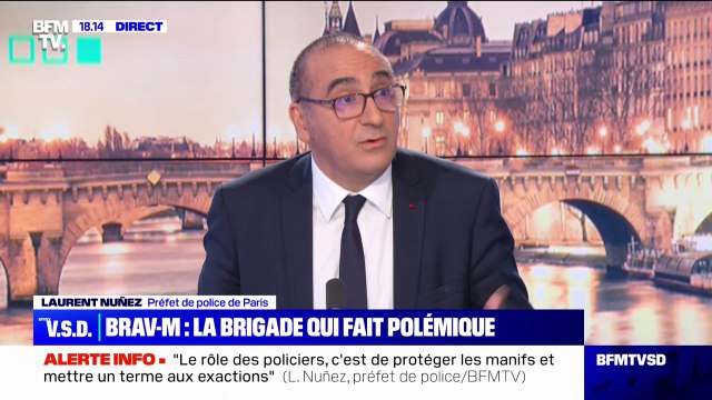 Laurent Nuñez: il n'y a absolument pas de dérapages de la part de la Brav-M
