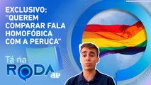 “ESQUERDA usa HOMOSSEXUALIDADE como ofensa quando lhe CONVÉM”, diz Nikolas Ferreira | TÁ NA RODA