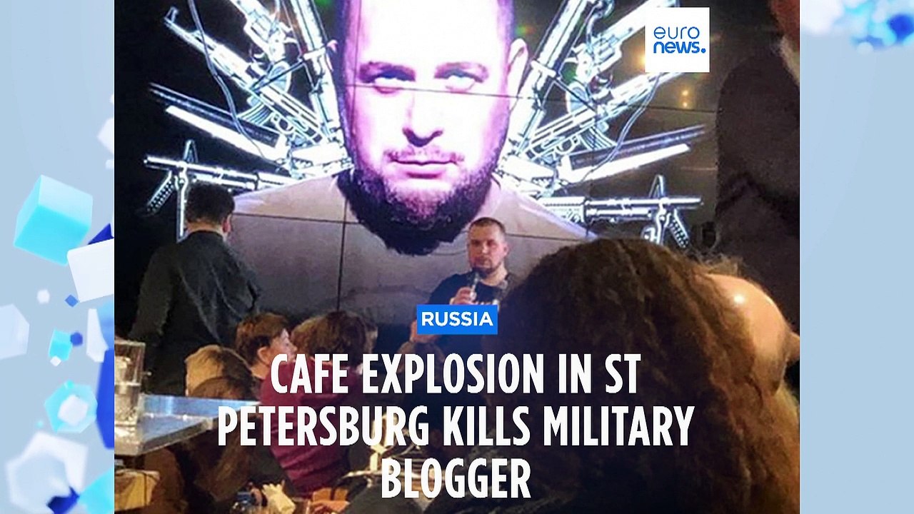 Russian blogger killed in an explosion at a cafe in St. Petersburg