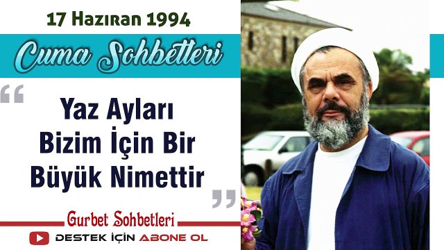 Yaz Ayları Bizim İçin Bir Büyük Nimettir - Mahmud Esad Coşan Cuma Sohbetleri