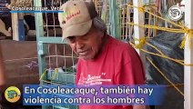 En Cosoleacaque, también hay violencia contra los hombres