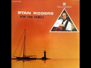 Stan Rogers - For the Family Full Album (1983)