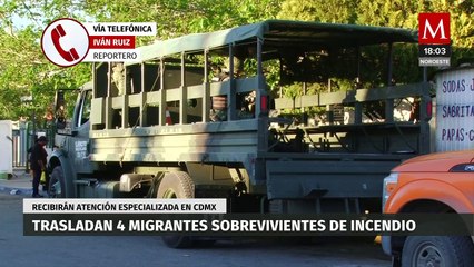 Trasladan a cuatro migrantes a la CdMx tras sobrevivir al incendio de la estación de SNM