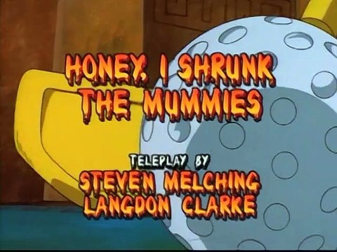 Mummies Alive! - 01x34 - Honey, I Shrunk the Mummies