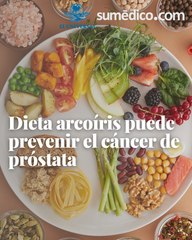 Dieta arcoíris puede prevenir el cáncer de próstata