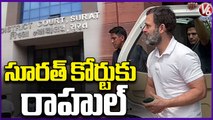 Congress Leader Rahul Gandhi To Attend Surat Court Today _ V6 News