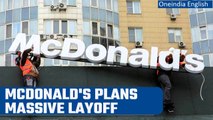 McDonald’s temporarily shuts US offices, plan a massive layoff | Oneindia News
