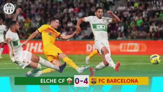 Elche vs Barcelona [0-4[, La Liga, 2023 - MATCH REVIEW
