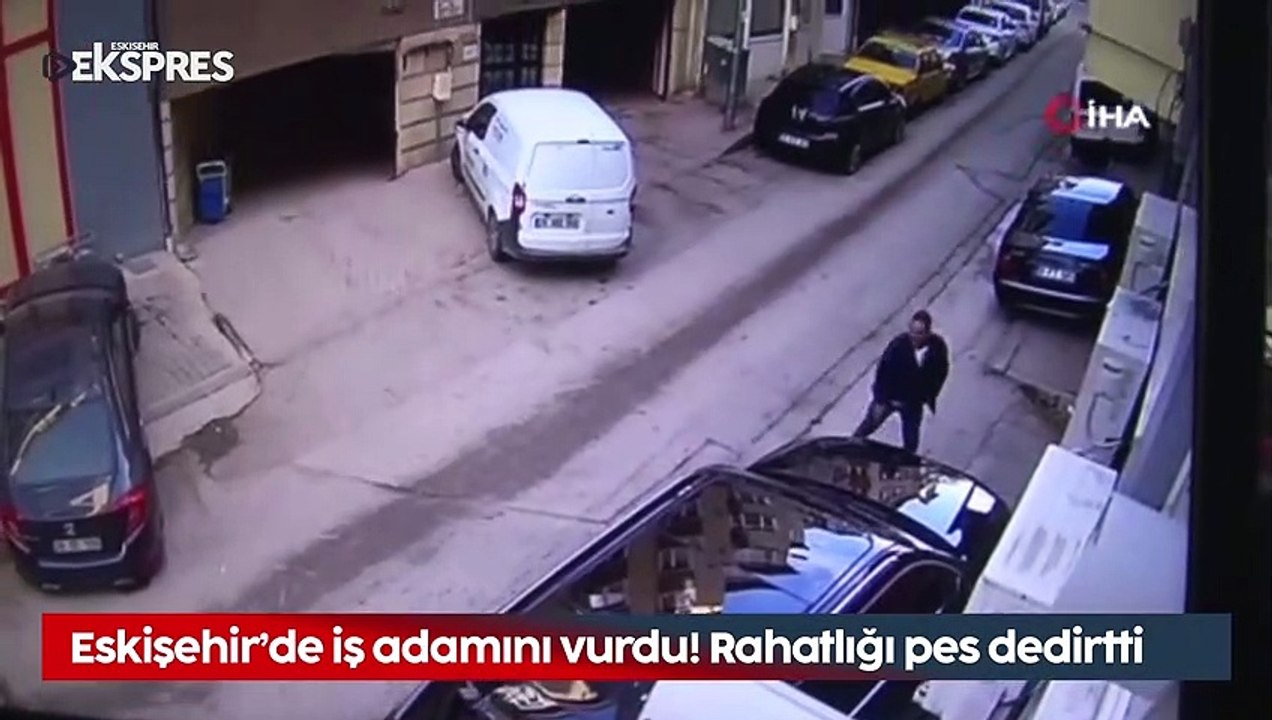 Eskişehir'de ağzında sigarayla iş adamını ayağından vurdu