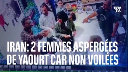 Deux Iraniennes se font asperger de yaourt car elles ne portent pas de voile