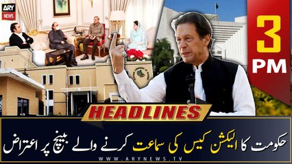 ARY News | Prime Time Headlines | 3 PM | 3rd April 2023