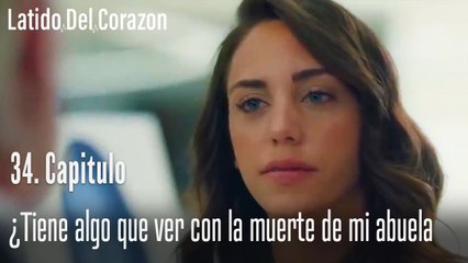 ¿Tiene algo que ver con la muerte de mi abuela - Latido Del Corazon   Capitulo 34