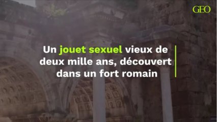 Un jouet sexuel vieux de deux mille ans, découvert dans un fort romain
