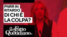 Pnrr in ritardo, di chi è la colpa? Segui la diretta con Peter Gomez