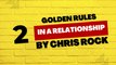 Relationship Tips: 2 GOLDEN Rules in Relationships According to Chris Rock