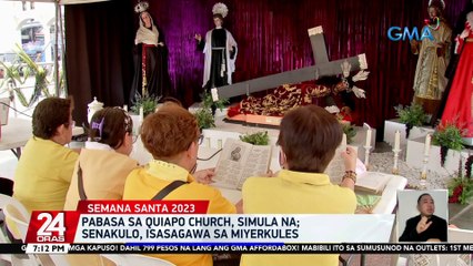 Pabasa sa Quiapo Church, simula na; Senakulo, isasagawa sa Miyerkules | 24 Oras