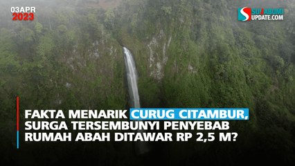 Fakta Curug Citambur, Surga Tersembunyi Penyebab Rumah Abah Ditawar Rp 2,5 M?